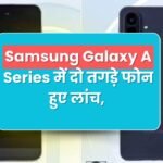 Samsung Galaxy A Series Launches Two Powerful New Phones